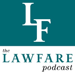 The Lawfare Podcast Logo The Lawfare Podcast Logo